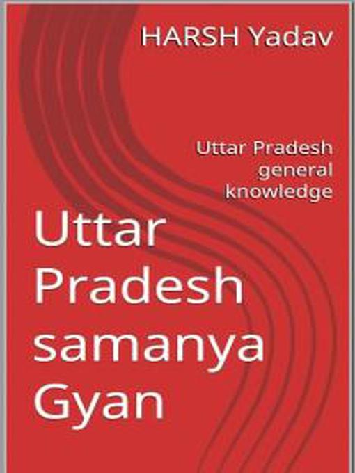 Title details for उत्तर प्रदेश सामान्य ज्ञान-2020 राज्य स्तरीय सभी प्रतियोगी परीक्षाओं के लिए उपयोगी पुस्तक by Harsh Yadav - Available
